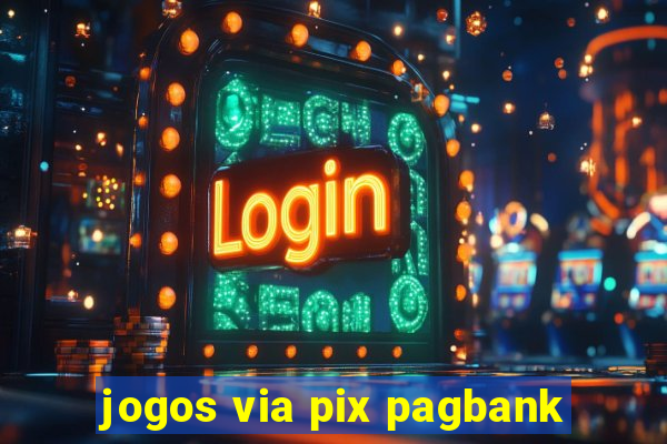 jogos via pix pagbank